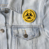 Biohazard Warning Button Pin (In situ)