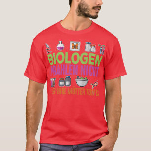 biologen donx27t brag maar hun moeders doen dat 2 t-shirt