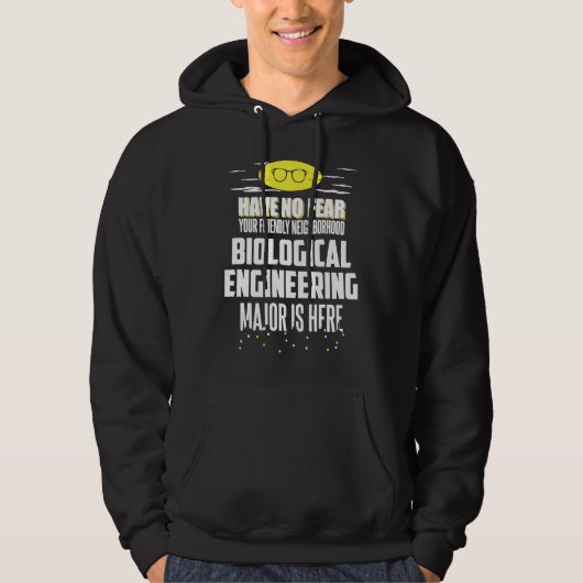 Biological Engineering Major  Have No Fear Hoodie (Voorkant)