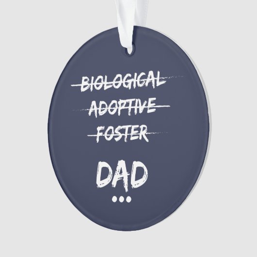 Biologisch, adoptief, foster...pap ornament (voorkant)