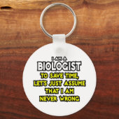 Bioloog...veronderstel dat ik nooit verkeerd ben sleutelhanger (Voorkant)