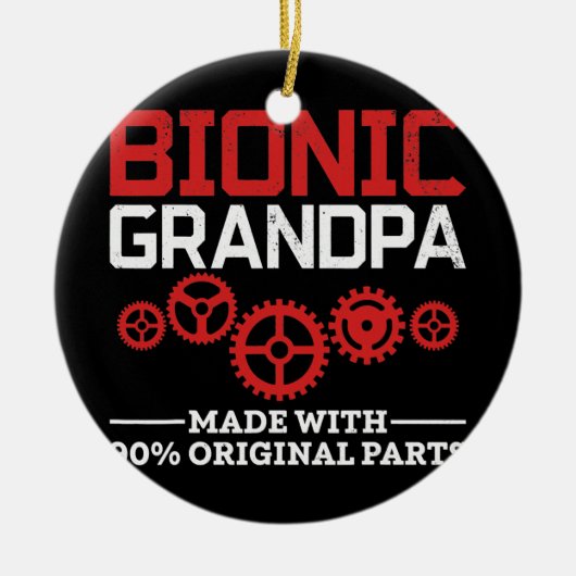 Bionic Grandpa Bionic Knee Replacement Hip Keramisch Ornament (Voorkant)