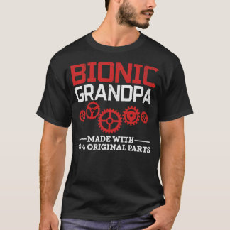Bionic Grandpa Bionic Knee Replacement Hip T-shirt
