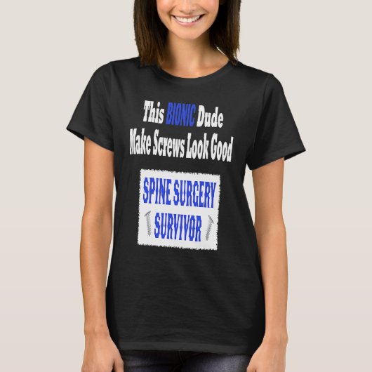 Bionic  Spinal Stenosis Recovery  Spine Surgery T-shirt (Voorkant)