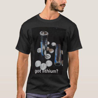 Bipolar lithium t-shirt