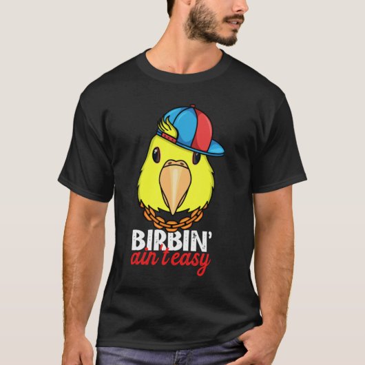 Birbing Ain't Easy Parrot I Double Yellow headed A T-shirt (Voorkant)
