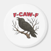 Bird - Funny Crow F-Caw-F Classic Magneet (Voorkant)