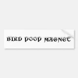 Bird Poop Magnet Bumpersticker
