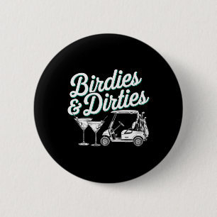 Birdies en Dirties Golf Verjaardag Dirty Martini T Ronde Button 5,7 Cm