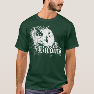 Birding 1 t-shirt