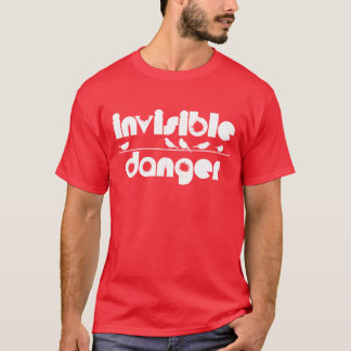 Birds Invisible Danger cadeau T-shirt