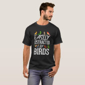 Birdwatcher Easily distracted by Birds Crazy Birde T-shirt (Voorkant volledig)