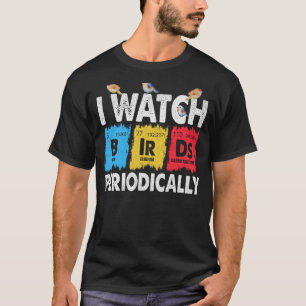 Birdwatcher ik kijk regelmatig naar vogels, Crazy  T-shirt