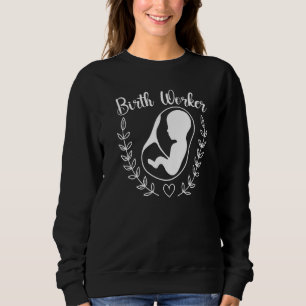 Birth Worker Doula Birth Coach Companion Zwangersc Trui