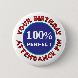 Birthday Attendance Pin Ronde Button 5,7 Cm
