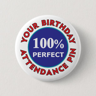 Birthday Attendance Pin Ronde Button 5,7 Cm