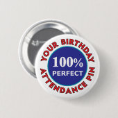 Birthday Attendance Pin Ronde Button 5,7 Cm (Voorkant /achterkant)