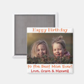 Birthday Best Mam Ever Foto Magneet (Voorkant / Achterkant)
