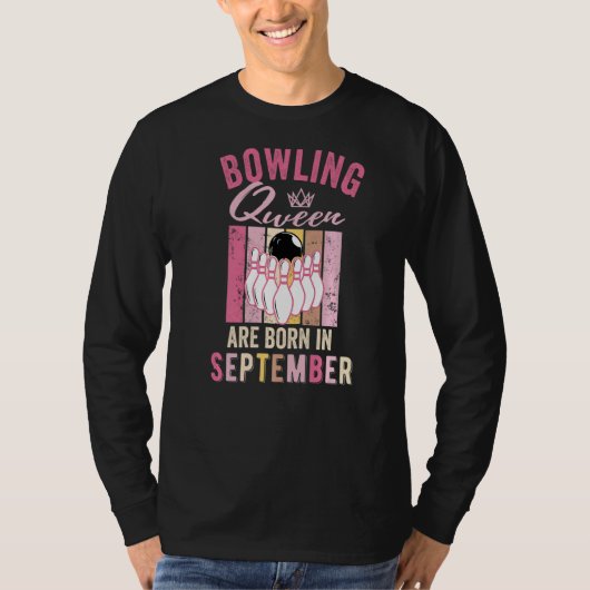 Birthday Bowling Queen wordt geboren in september  T-shirt (Voorkant)