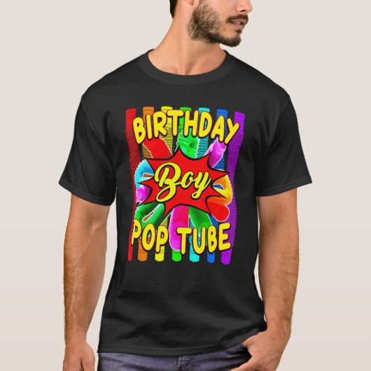 Birthday Boy Pop Tube Theme Birthday T-shirt (Voorkant)
