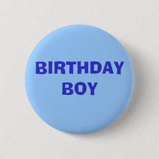 BIRTHDAY BOY RONDE BUTTON 5,7 CM