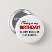 Birthday Cash geaccepteerd Ronde Button 5,7 Cm (Voorkant /achterkant)