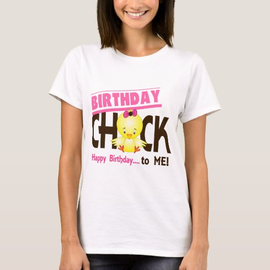 Birthday Chick 1 T-shirt (Voorkant)