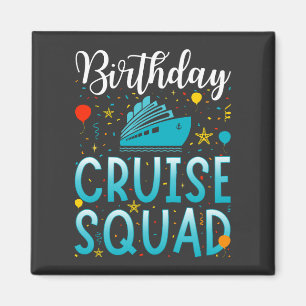 Birthday Cruise Squad Cruising Vacation Square Magneet