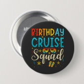 Birthday Cruise Squad Cruising Vacking Round Ronde Button 7,6 Cm (Voorkant /achterkant)