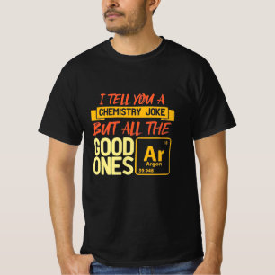 Birthday Gift Ik vertel je een scheikunde T-shirt