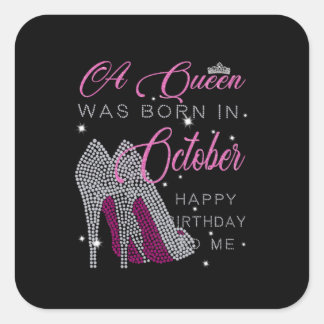 Birthday Gifts | In oktober werd een koningin gebo Vierkante Sticker