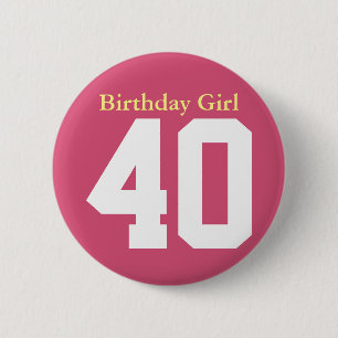 Birthday Girl 40 Ronde Button 5,7 Cm