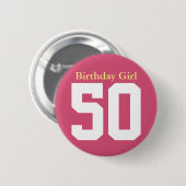 Birthday Girl 50 Ronde Button 5,7 Cm (Voorkant /achterkant)