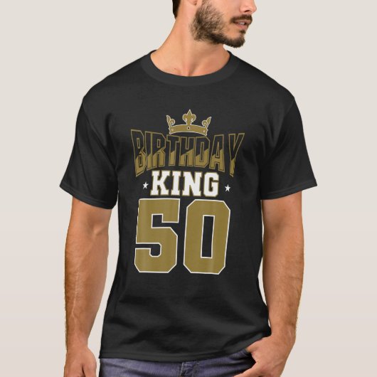 Birthday King 50 Bday Party Celebration 50th Royal T-shirt (Voorkant)