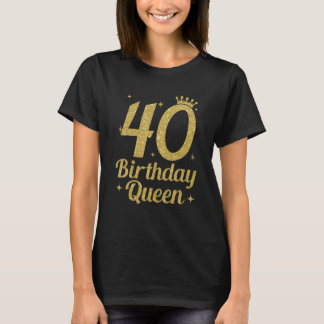 Birthday Queen, 40e verjaardag, koningin T-shirt