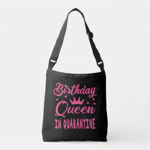 Birthday Queen in Quarantine Crossbody Tas