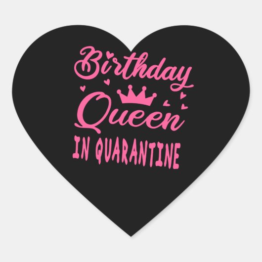 Birthday Queen in Quarantine Hart Sticker (Voorkant)