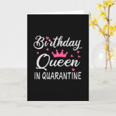 Birthday Queen in Quarantine Kaart (Gele Bloem)