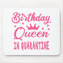 Birthday Queen in Quarantine Muismat