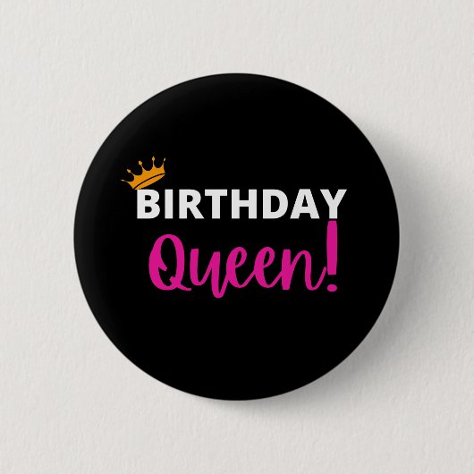 BIRTHDAY QUEEN RONDE BUTTON 5,7 CM (Voorkant)