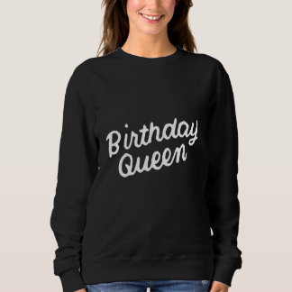 Birthday Queen Women for Mam Birthday Party Idea Trui
