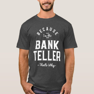 Birthday Worker bank Teller Job Occupation T-shirt