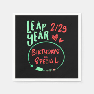 Birthdays Are Special Leap Year February 29 Gift Servet