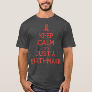 Birthmark Awareness Shirt Keep Calm Het is slechts