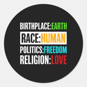 Birthplace Earth Race Human Politics Freedom Love Ronde Sticker