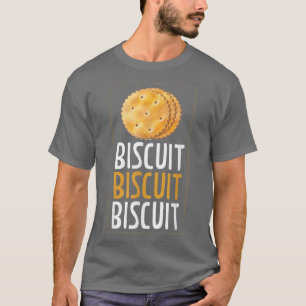 Biscuit Biscuit Biscuit Baking Biscuits 693 T-shirt