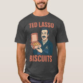 Biscuits met de baas Ted Lasso Geïnspireerd Design T-shirt (Voorkant)