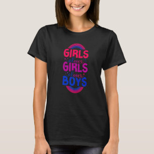 Bisexual Bi Pride Flag Girls Love Girls Love Boys T-shirt