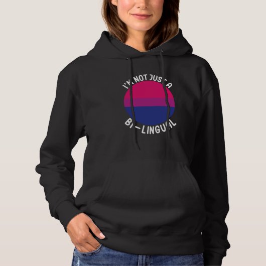 Bisexual Bi Pride Flag I'm Not Just A Bi Lingual Hoodie (Voorkant)