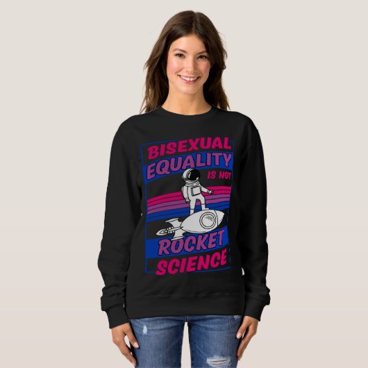 Bisexual Equality Is Not Rocket Science Astronaut  Trui (Voorkant volledig)